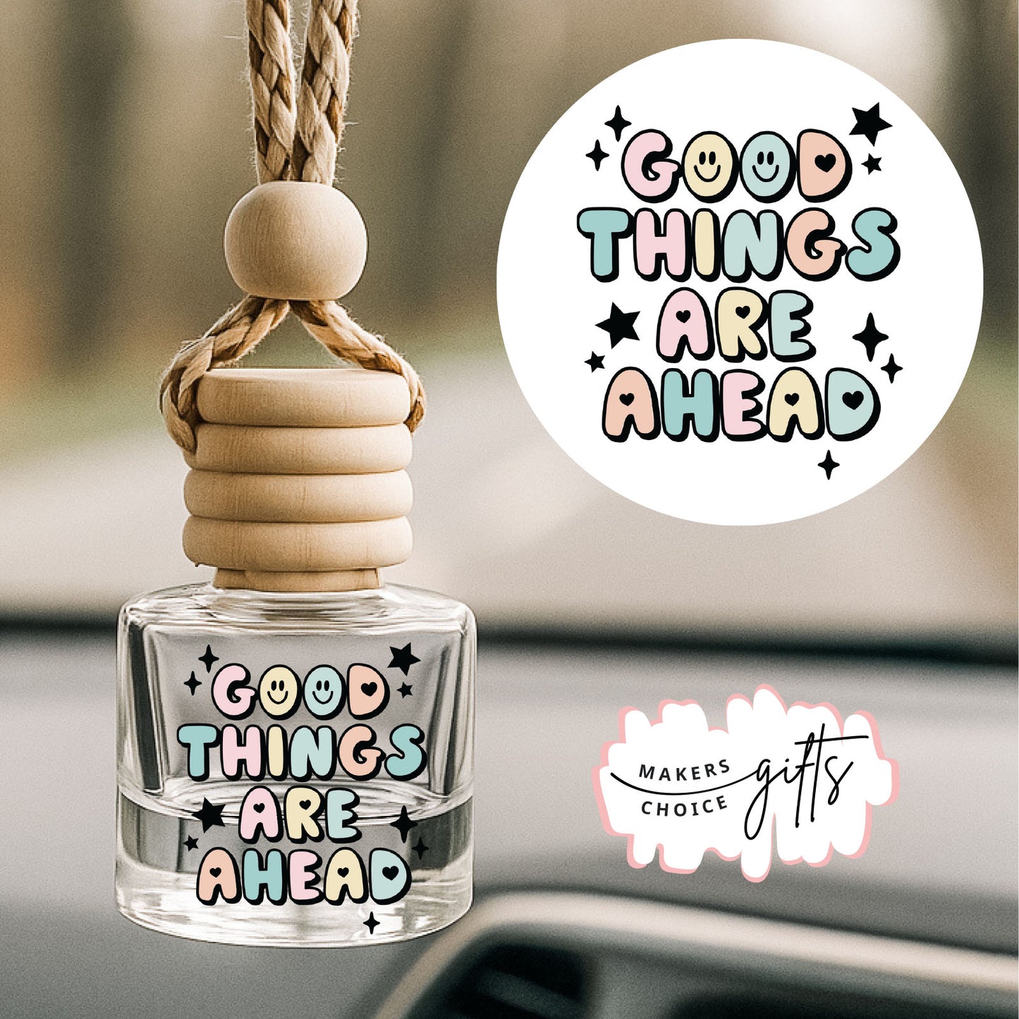 Good Things Are Ahead Hanging Car Freshener