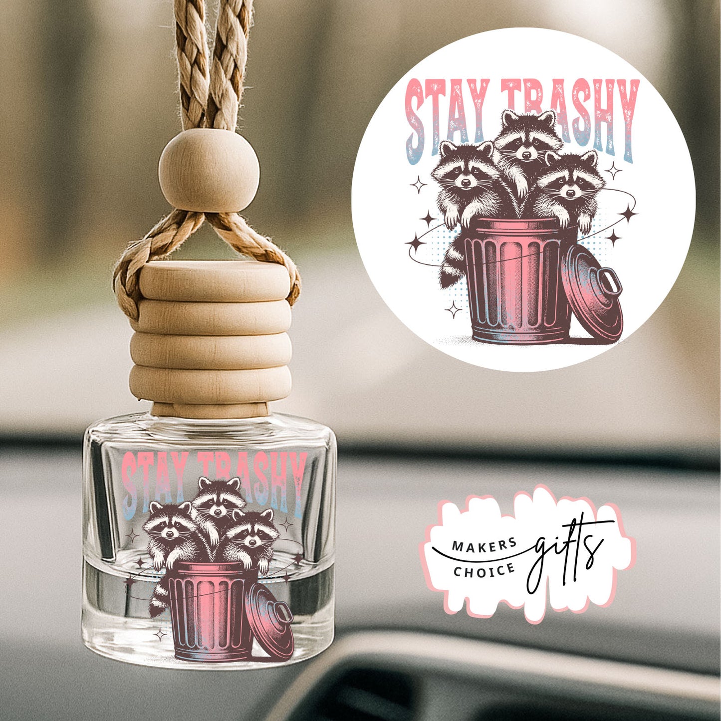 Stay Trashy Hanging Car Freshener