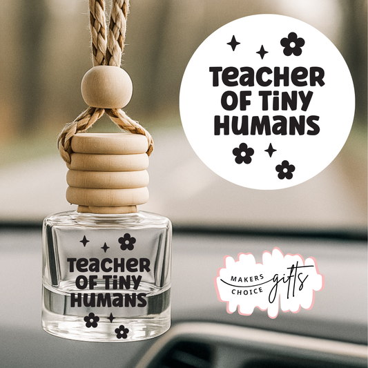 Teacher Of Tiny Humans Hanging Car Freshener